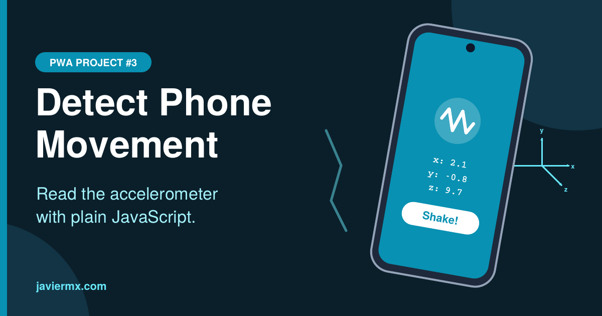 How to Detect Phone Movement with a PWA (Accelerometer)